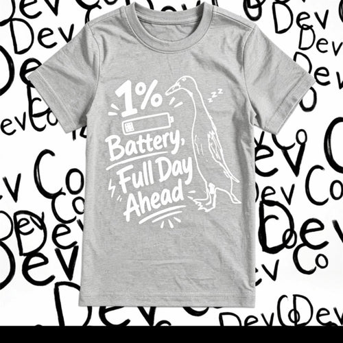 Dev co clothing grey organic cotton t-shirt with "1% Battery, Full Day Ahead" graphic and sleeping duck.