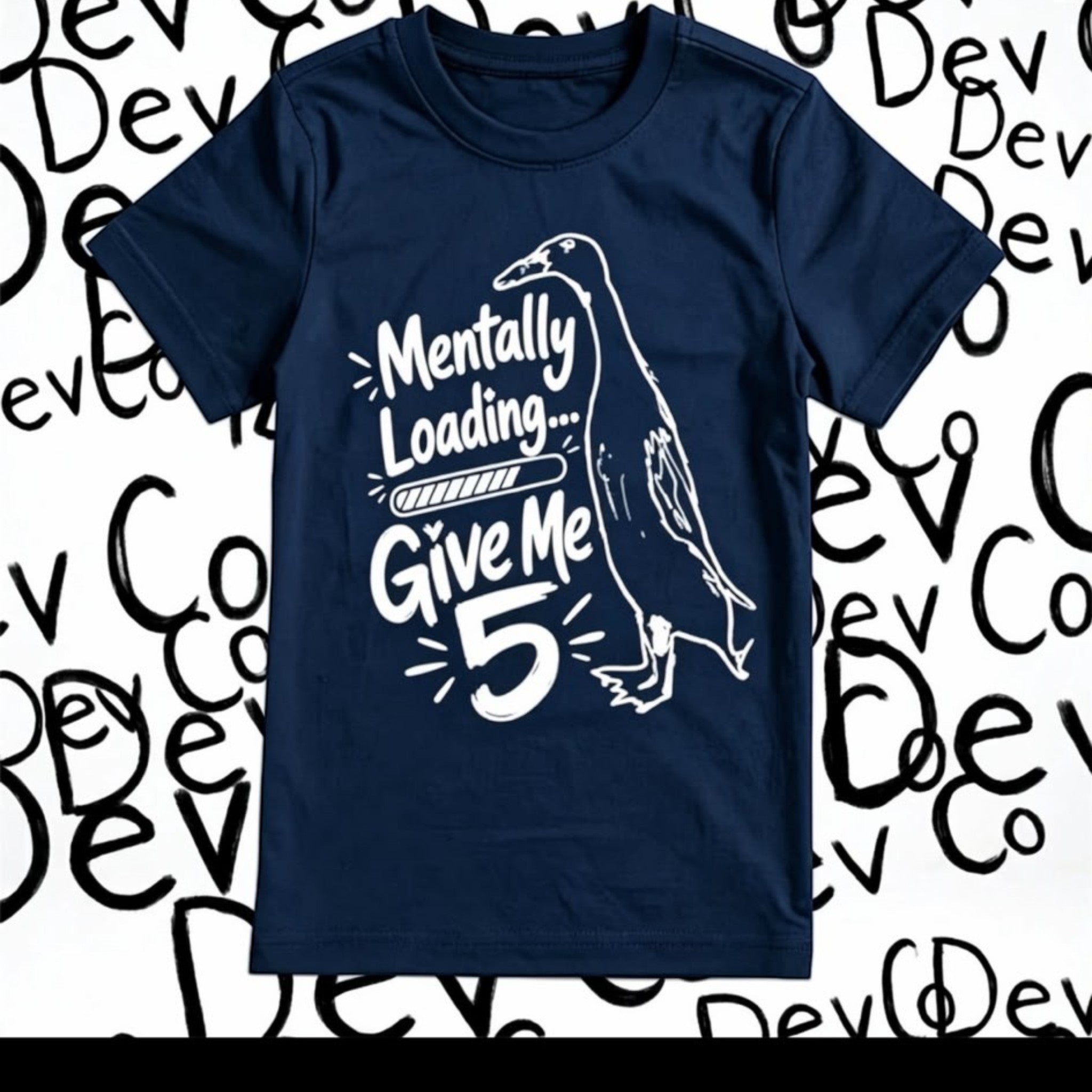 Dev co clothing navy blue 100% organic cotton t-shirt with white graphic of a duck and "Mentally Loading... Give Me 5" text.